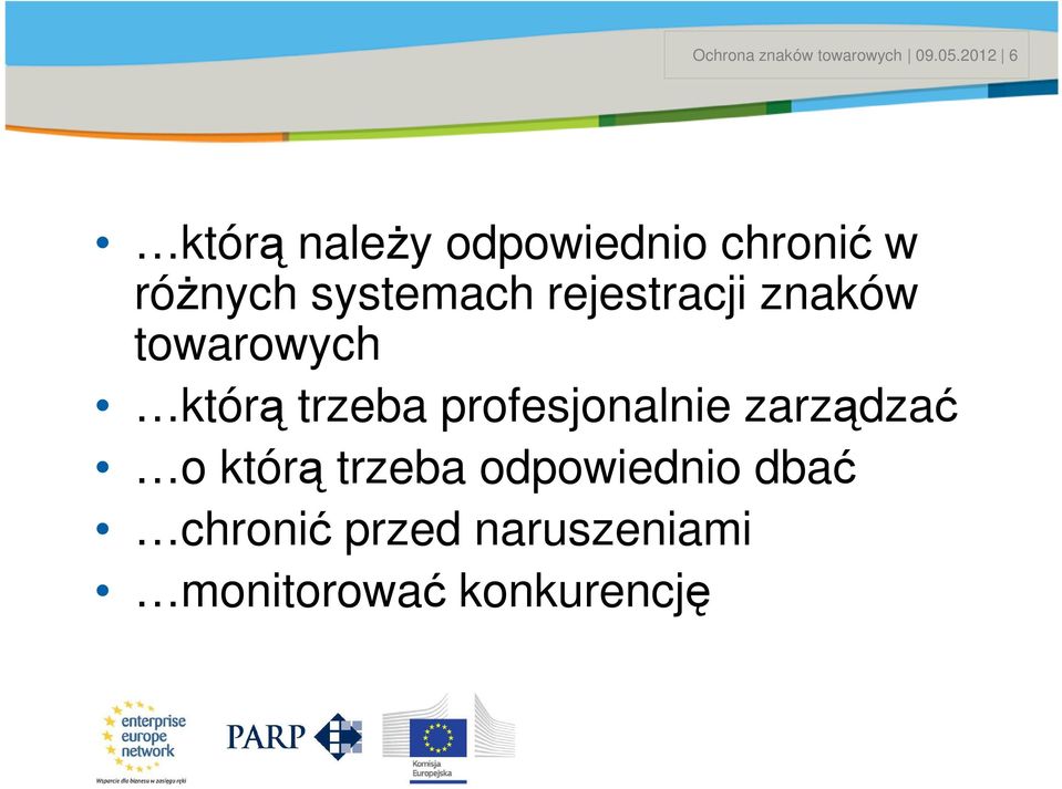 rejestracji znaków towarowych którą trzeba profesjonalnie zarządzać