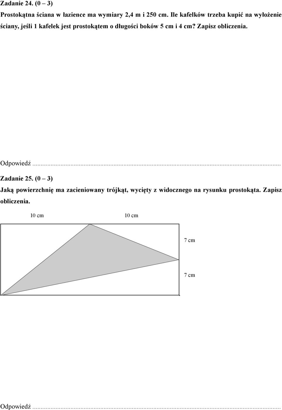 boków 5 cm i 4 cm? Zapisz obliczenia. Odpowiedź... Zadanie 25.