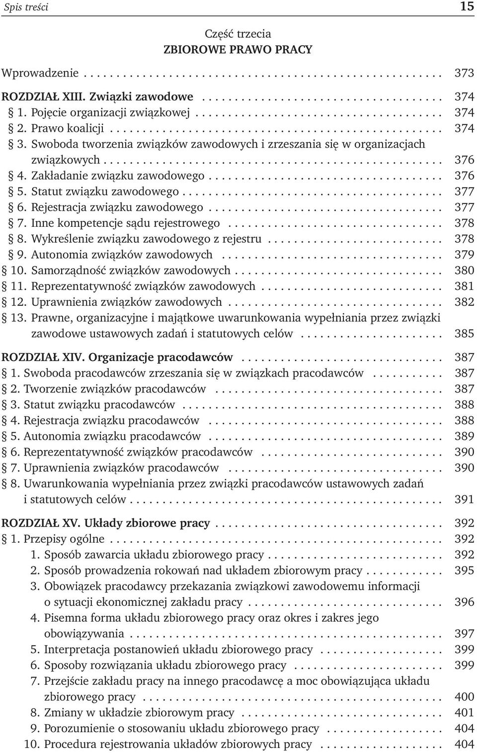 Swoboda tworzenia związków zawodowych i zrzeszania się w organizacjach związkowych.................................................... 376 4. Zakładanie związku zawodowego.................................... 376 5.