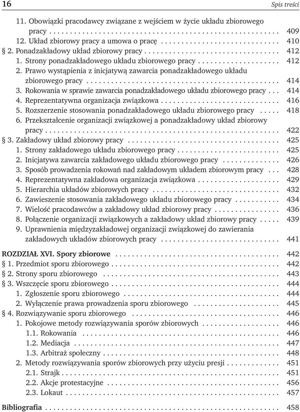 Prawo wystąpienia z inicjatywą zawarcia ponadzakładowego układu zbiorowego pracy............................................... 414 3.