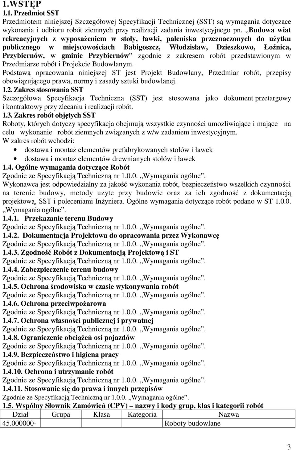 Przybiernów zgodnie z zakresem robót przedstawionym w Przedmiarze robót i Projekcie Budowlanym.