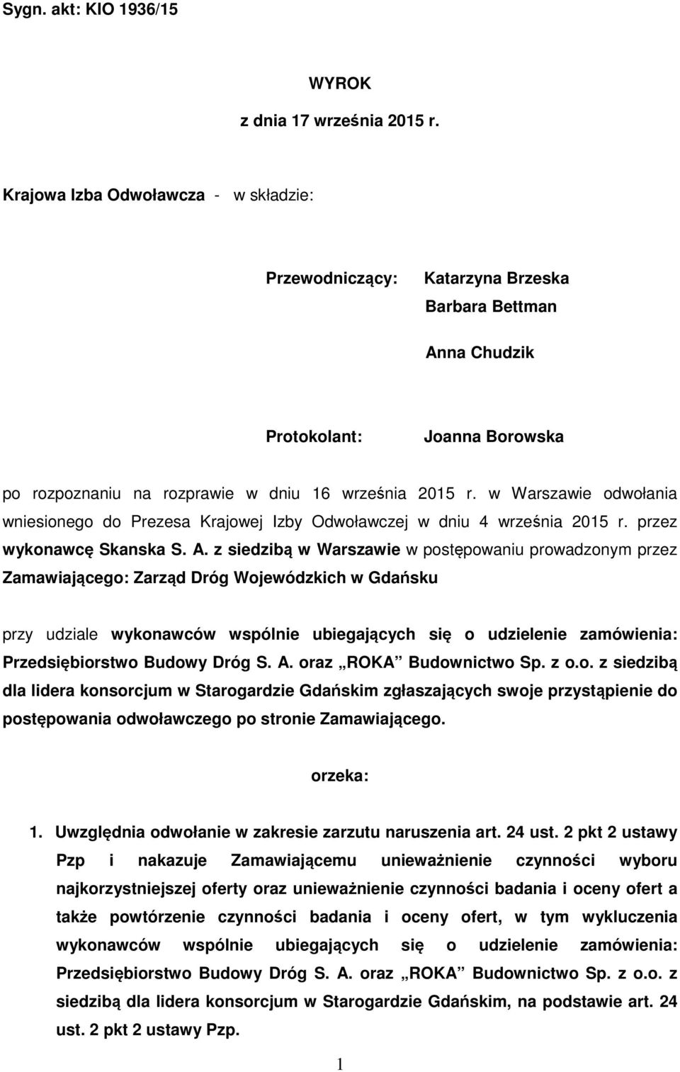 w Warszawie odwołania wniesionego do Prezesa Krajowej Izby Odwoławczej w dniu 4 września 2015 r. przez wykonawcę Skanska S. A.
