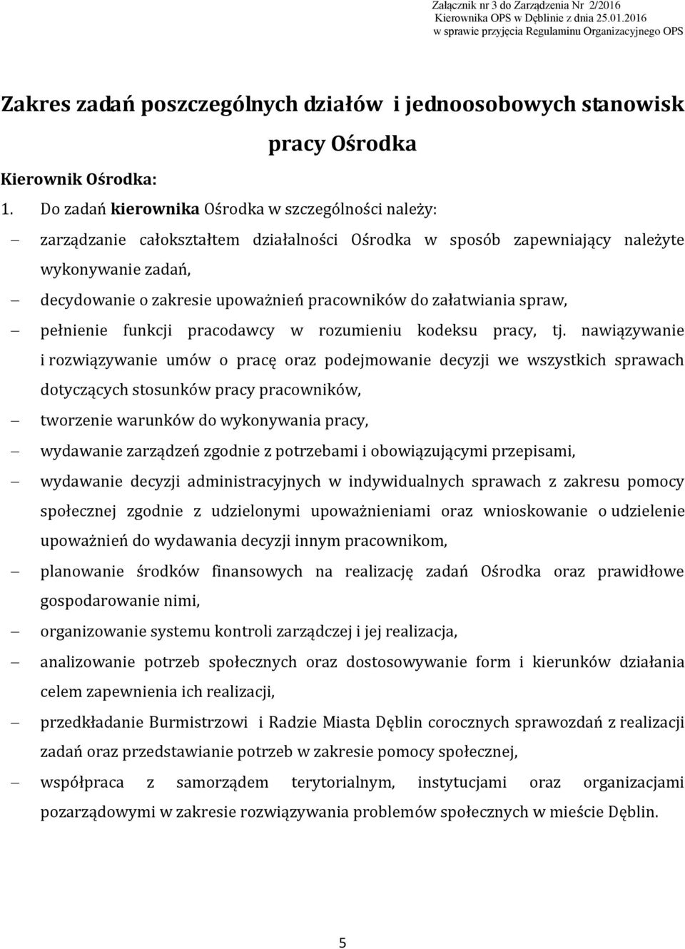 załatwiania spraw, pełnienie funkcji pracodawcy w rozumieniu kodeksu pracy, tj.