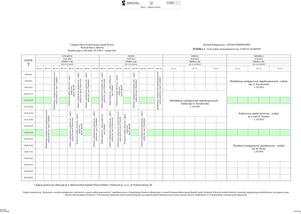 Szyszkowska Podstawowa opieka zdrowotna - wyklad * * Opieka paliatywna - zajęcia zajęcia mgr E. Lipińska* * * zajęcia mgr E.