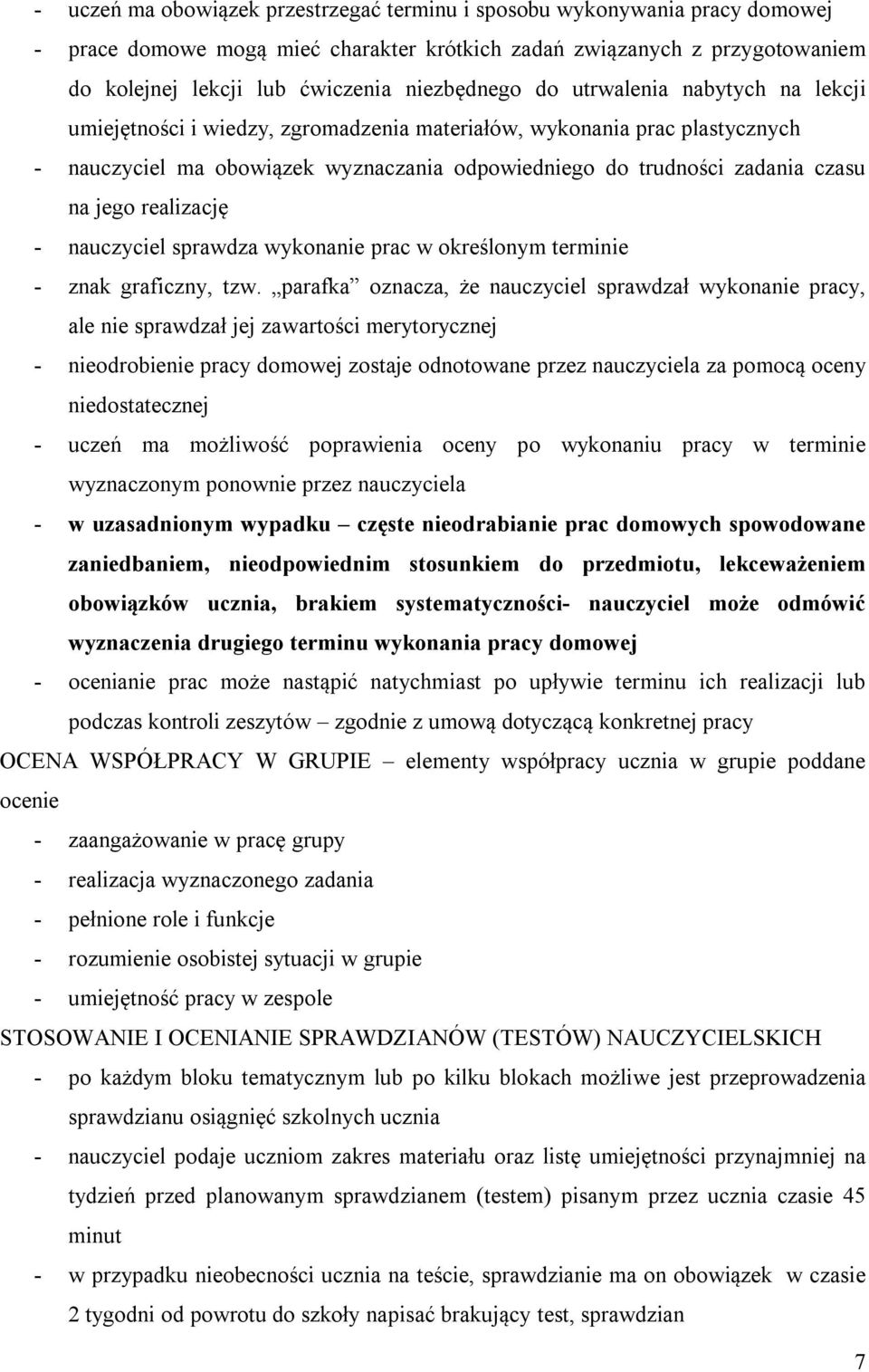 na jego realizację - nauczyciel sprawdza wykonanie prac w określonym terminie - znak graficzny, tzw.