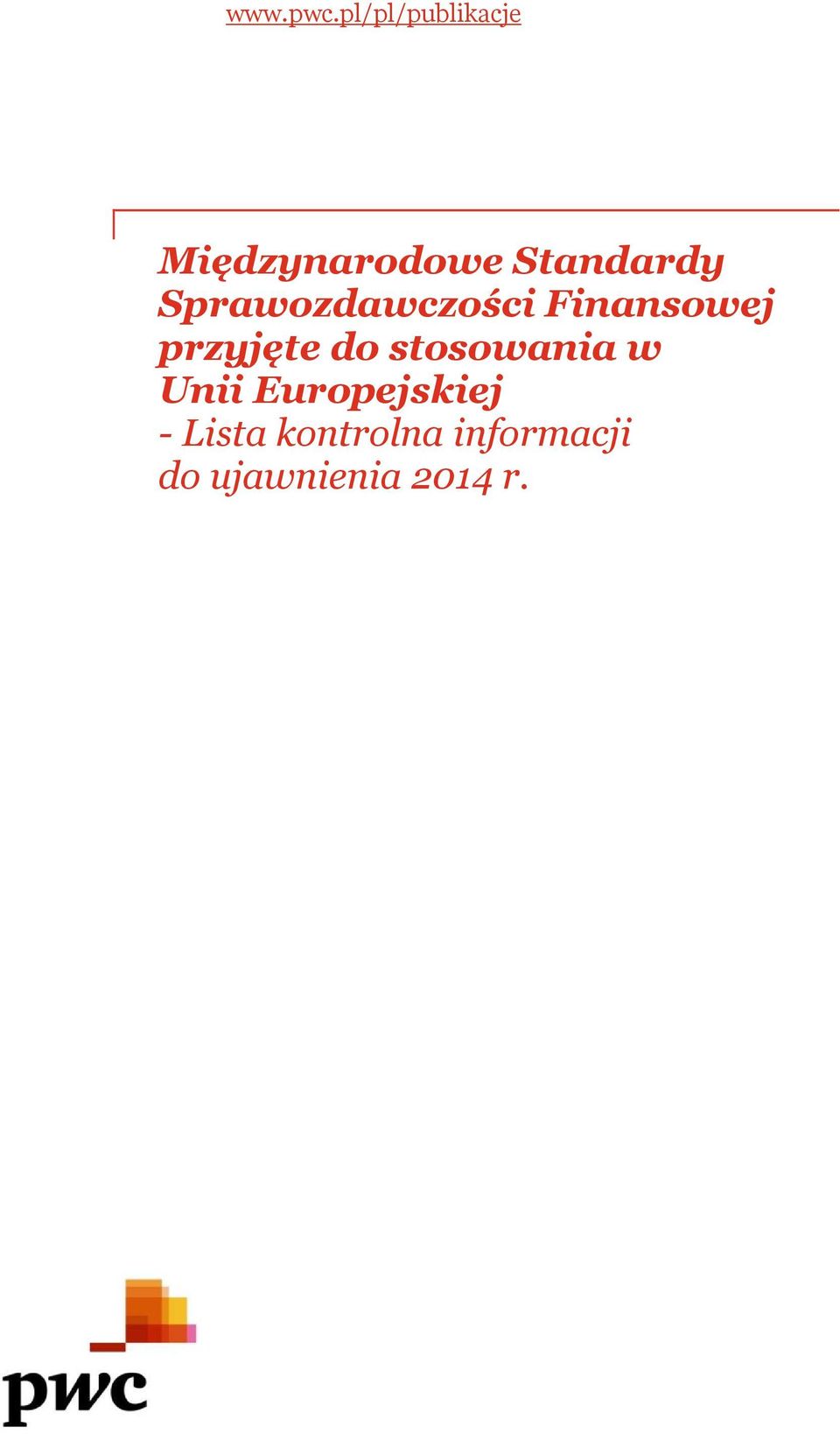 Sprawozdawczości Finansowej przyjęte do
