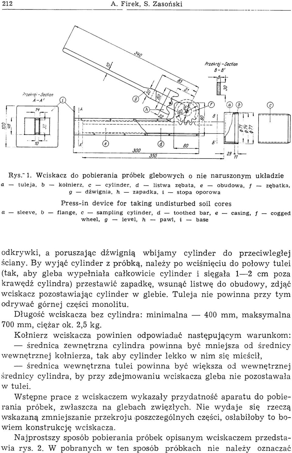 a, i s to p a o p o ro w a P ress-in device for taking undisturbed soil cores a s le e v e, L> fla n g e, с s a m p lin g c y lin d e r, d to o th e d b a r, e c a s in g, f c o g g ed w h e e l, g