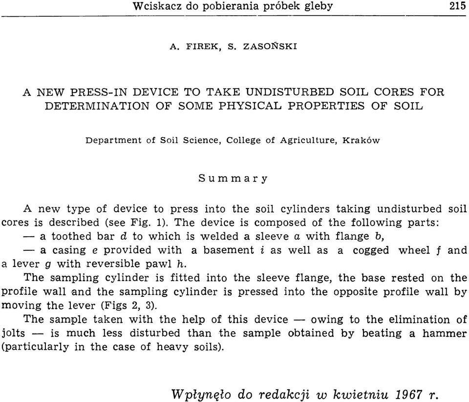 r e, K ra k ó w Summary A new type of device to press into the soil cylinders taking undisturbed soil cores is described (see Fig. 1 ).