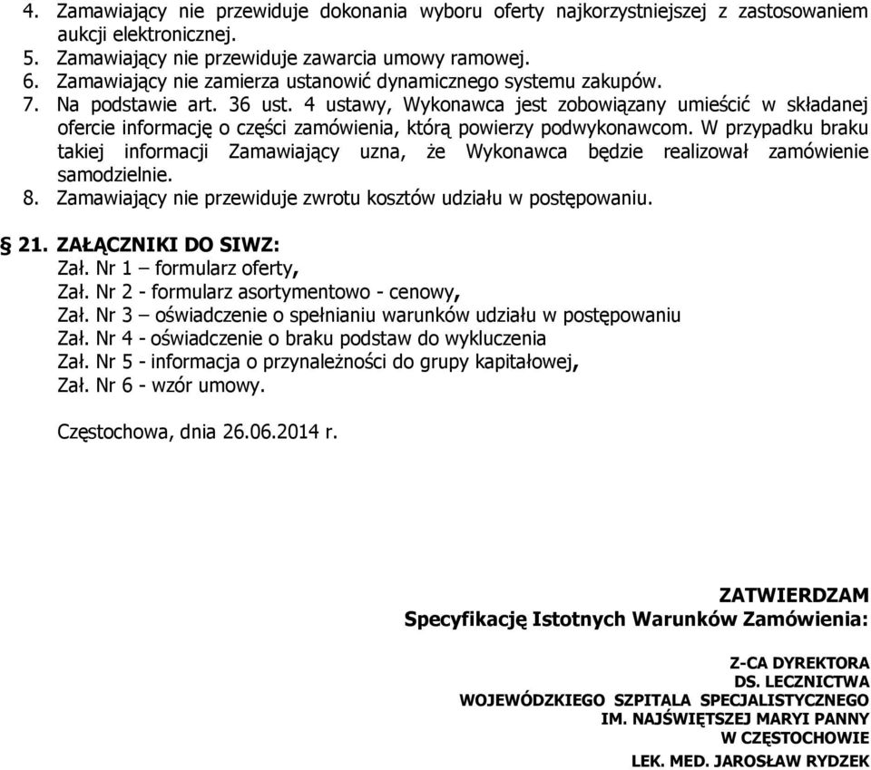 4 ustawy, Wykonawca jest zobowiązany umieścić w składanej ofercie informację o części zamówienia, którą powierzy podwykonawcom.