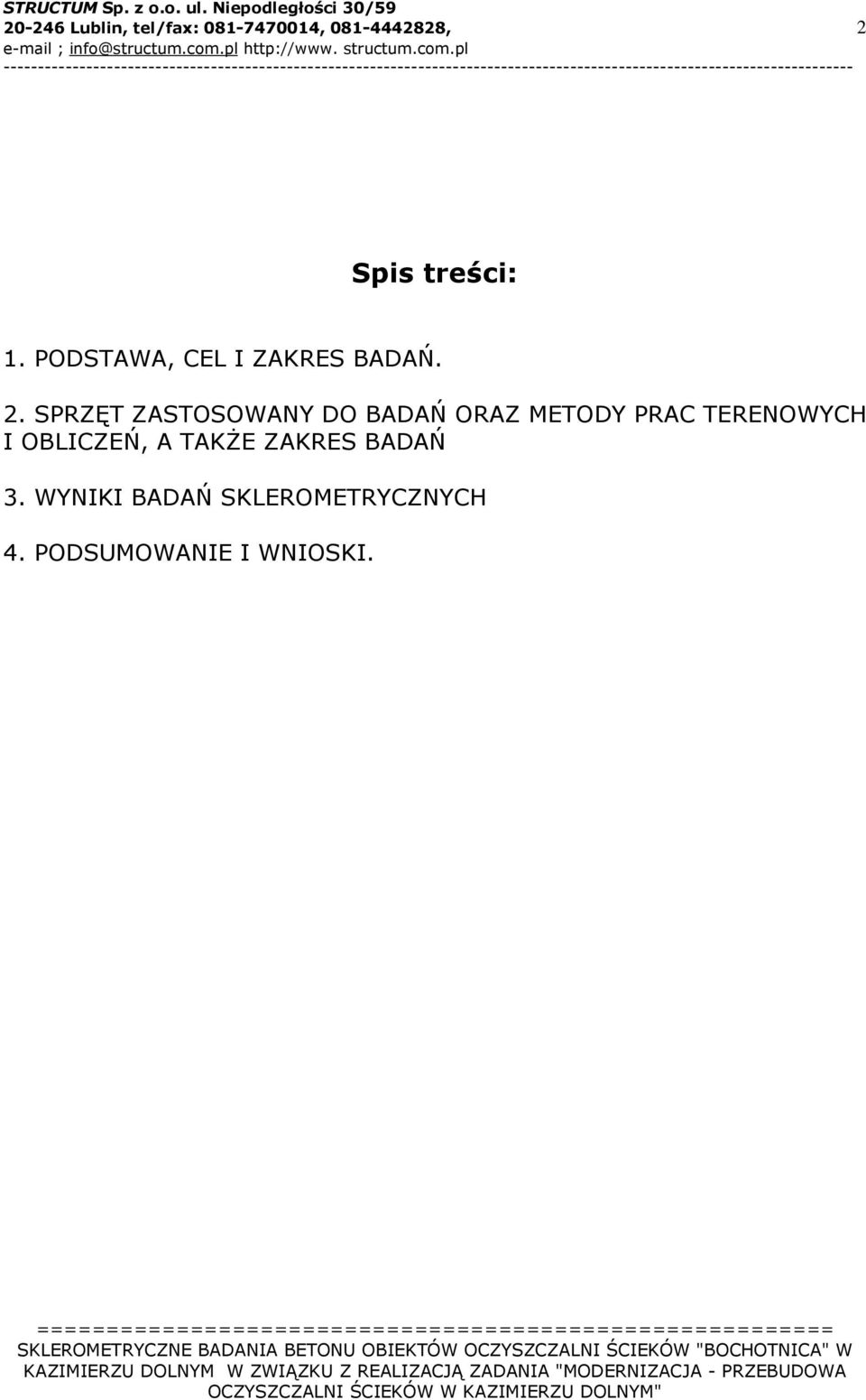 SPRZĘT ZASTOSOWANY DO BADAŃ ORAZ METODY PRAC TERENOWYCH I