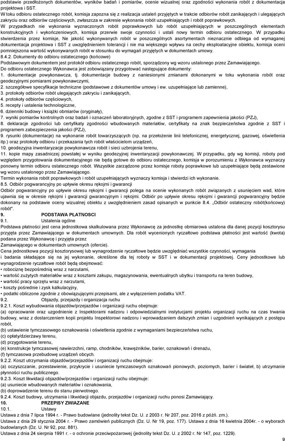 wykonania robót uzupełniających i robót poprawkowych.