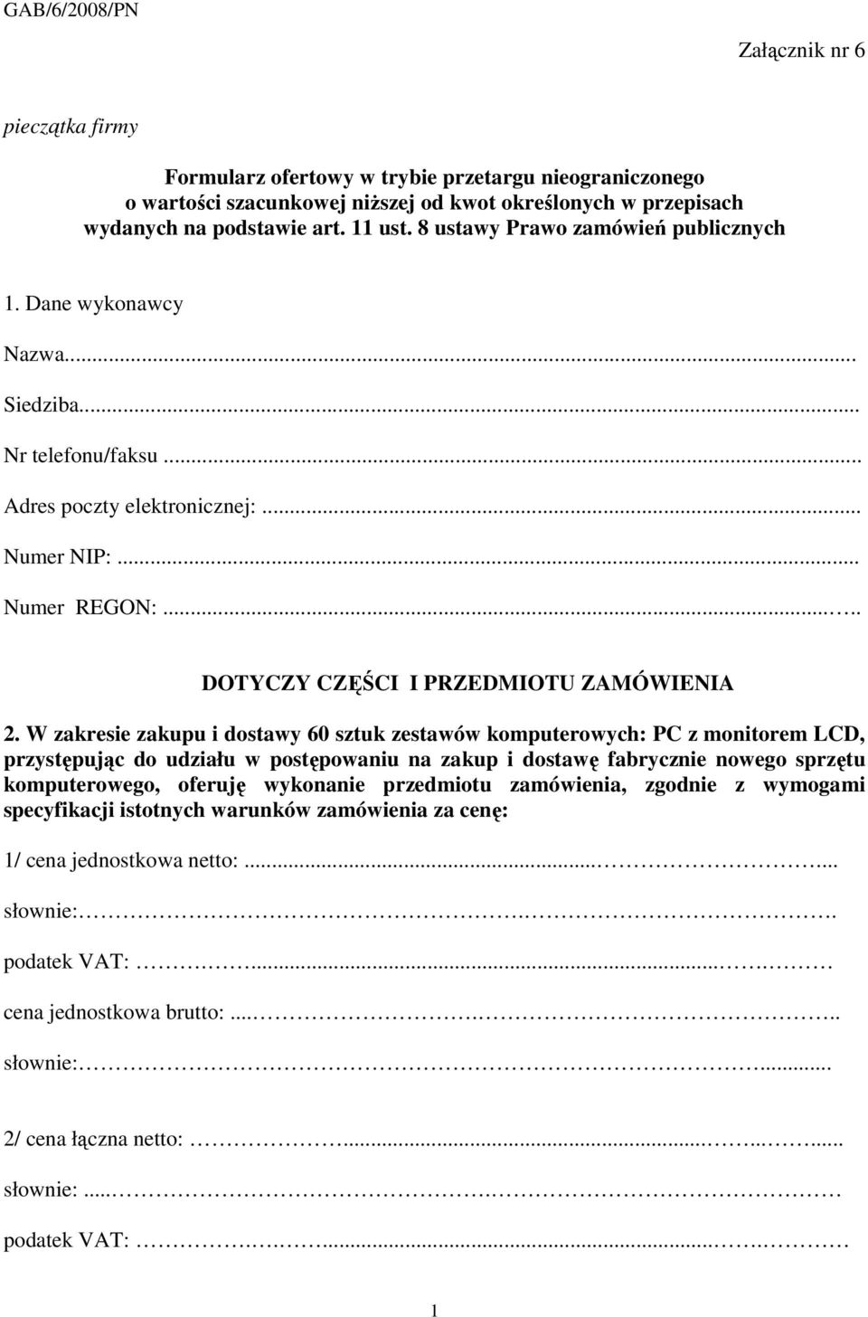 .... DOTYCZY CZĘŚCI I PRZEDMIOTU ZAMÓWIENIA 2.