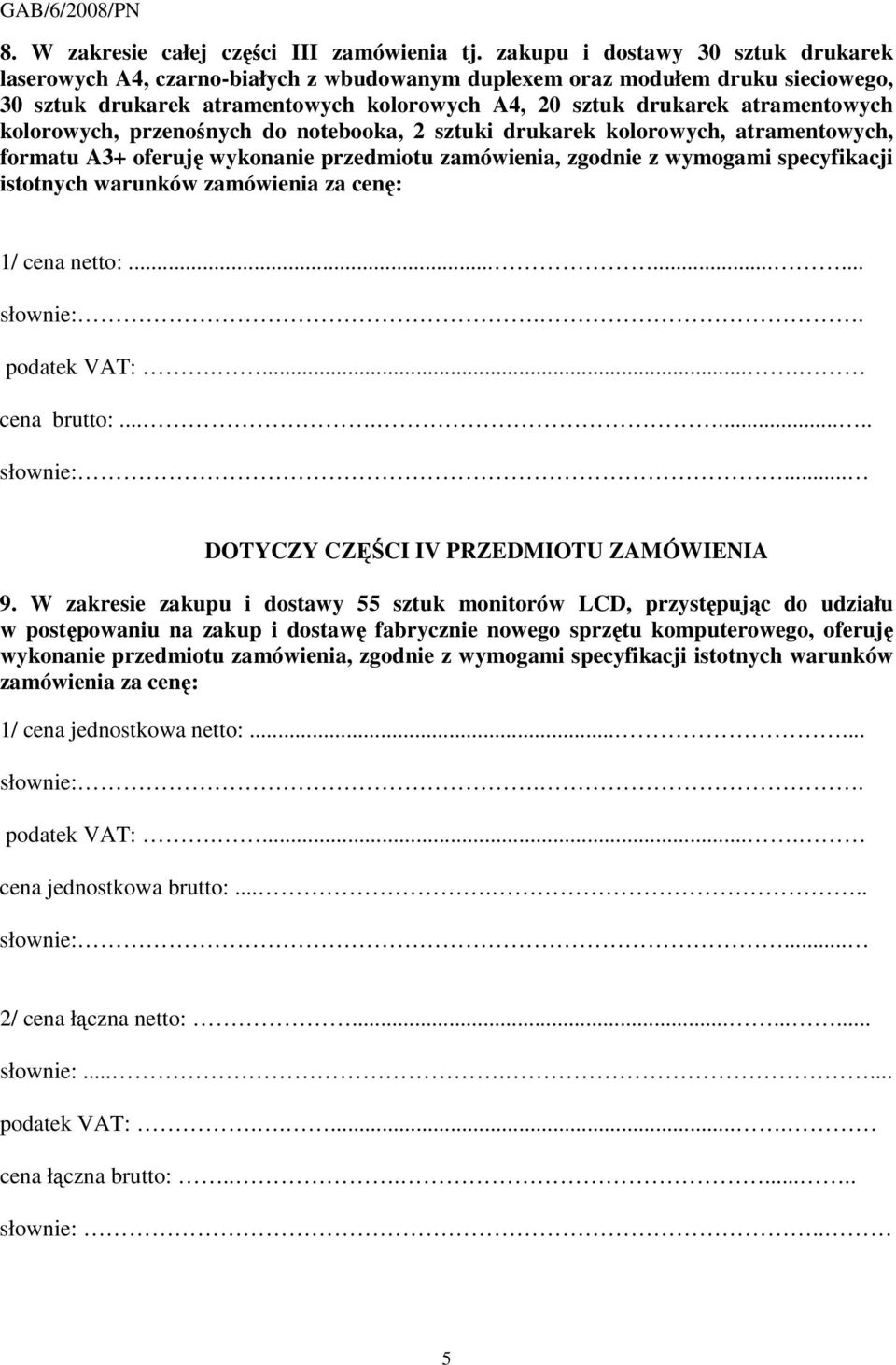 kolorowych, przenośnych do notebooka, 2 sztuki drukarek kolorowych, atramentowych, formatu A3+ oferuję wykonanie przedmiotu zamówienia, zgodnie z wymogami specyfikacji istotnych warunków zamówienia