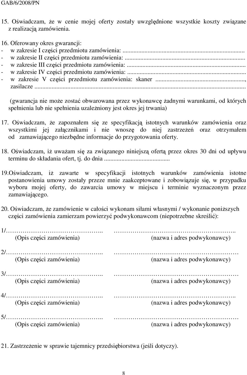 .. - w zakresie V części przedmiotu zamówienia: skaner..., zasilacze.