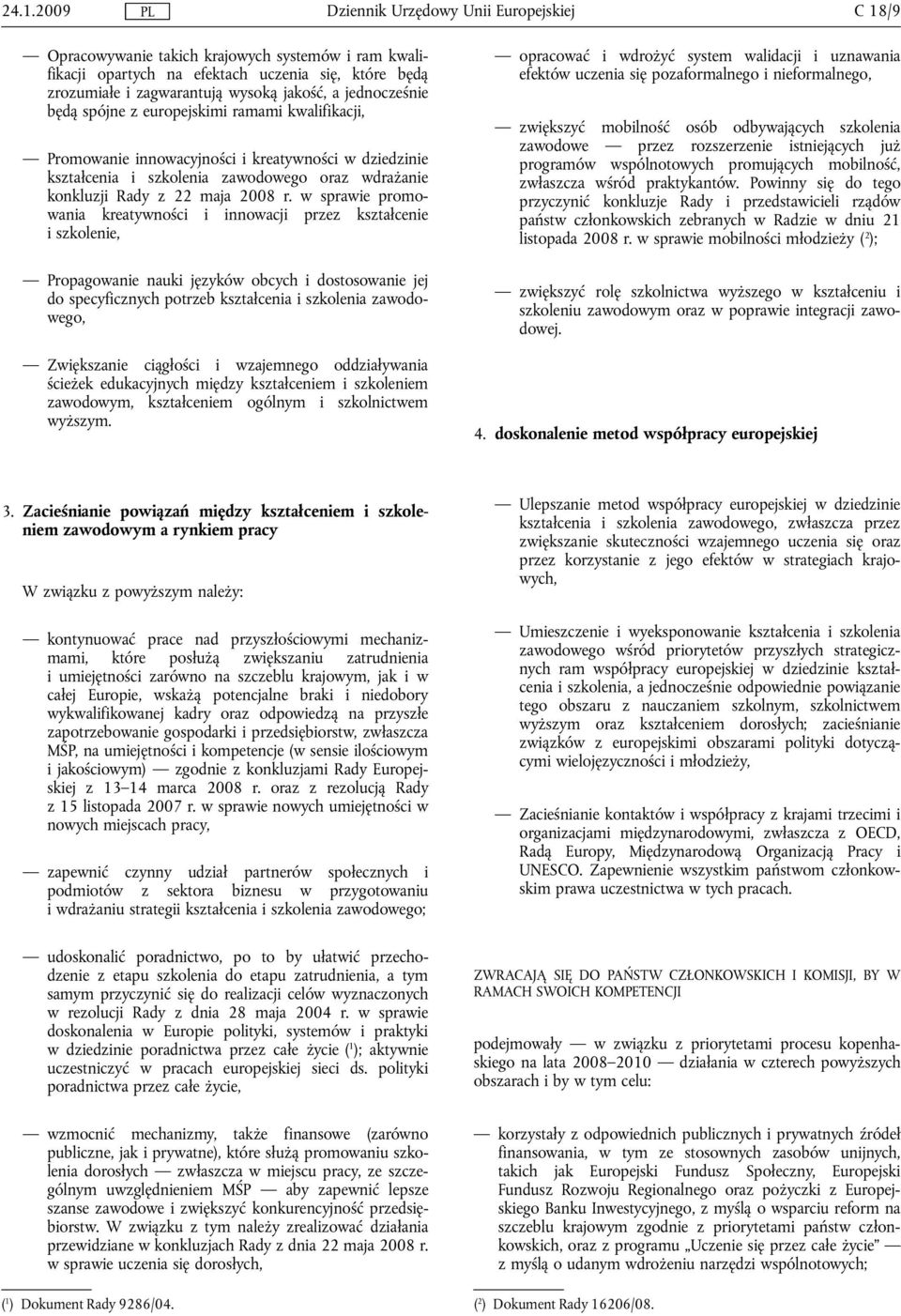 w sprawie promowania kreatywności i innowacji przez kształcenie i szkolenie, Propagowanie nauki języków obcych i dostosowanie jej do specyficznych potrzeb kształcenia i szkolenia zawodowego,