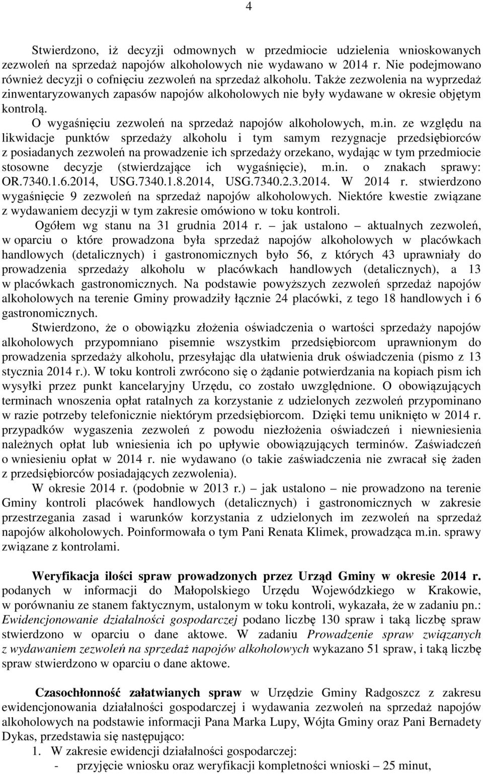 O wygaśnięciu zezwoleń na sprzedaż napojów alkoholowych, m.in.
