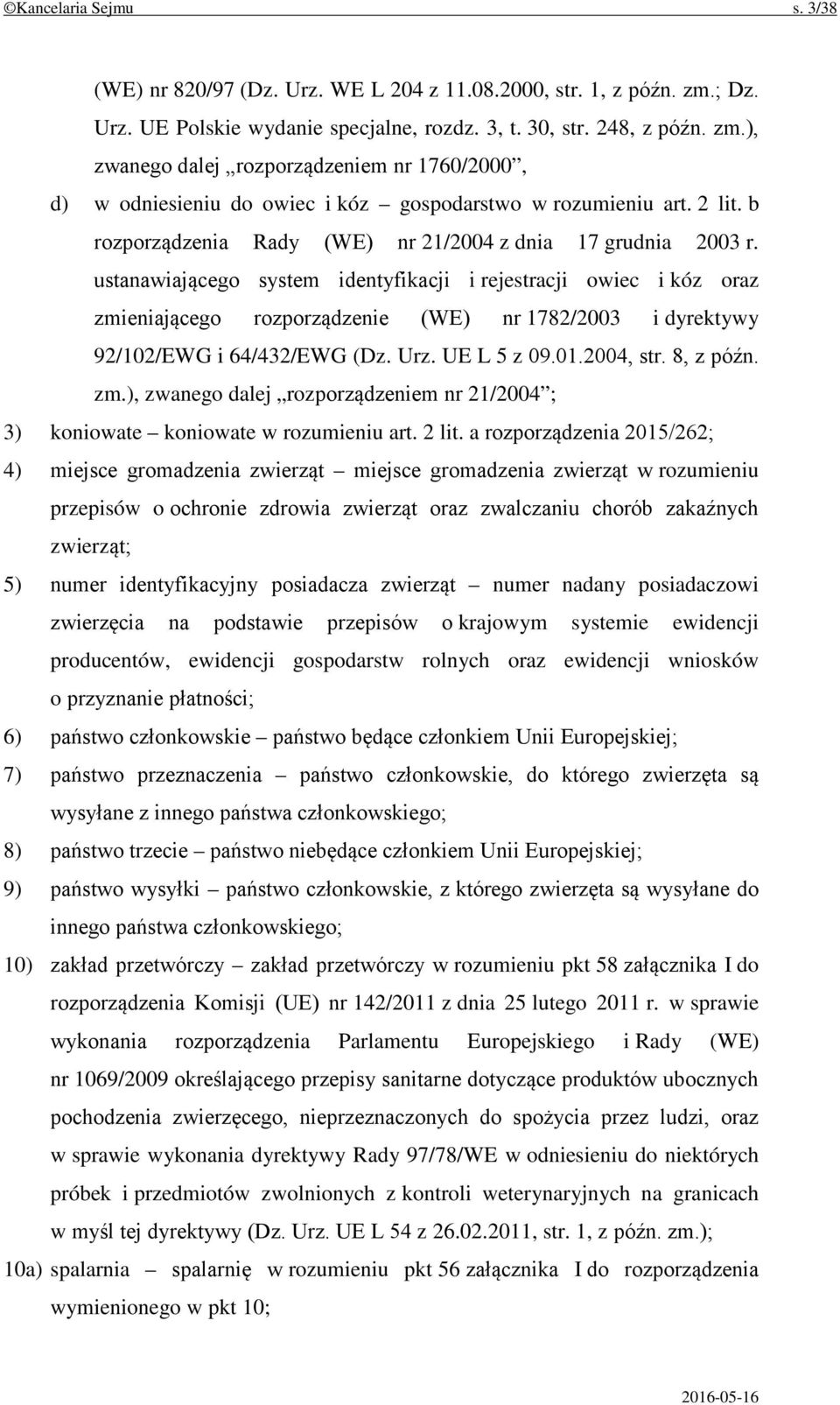 b rozporządzenia Rady (WE) nr 21/2004 z dnia 17 grudnia 2003 r.