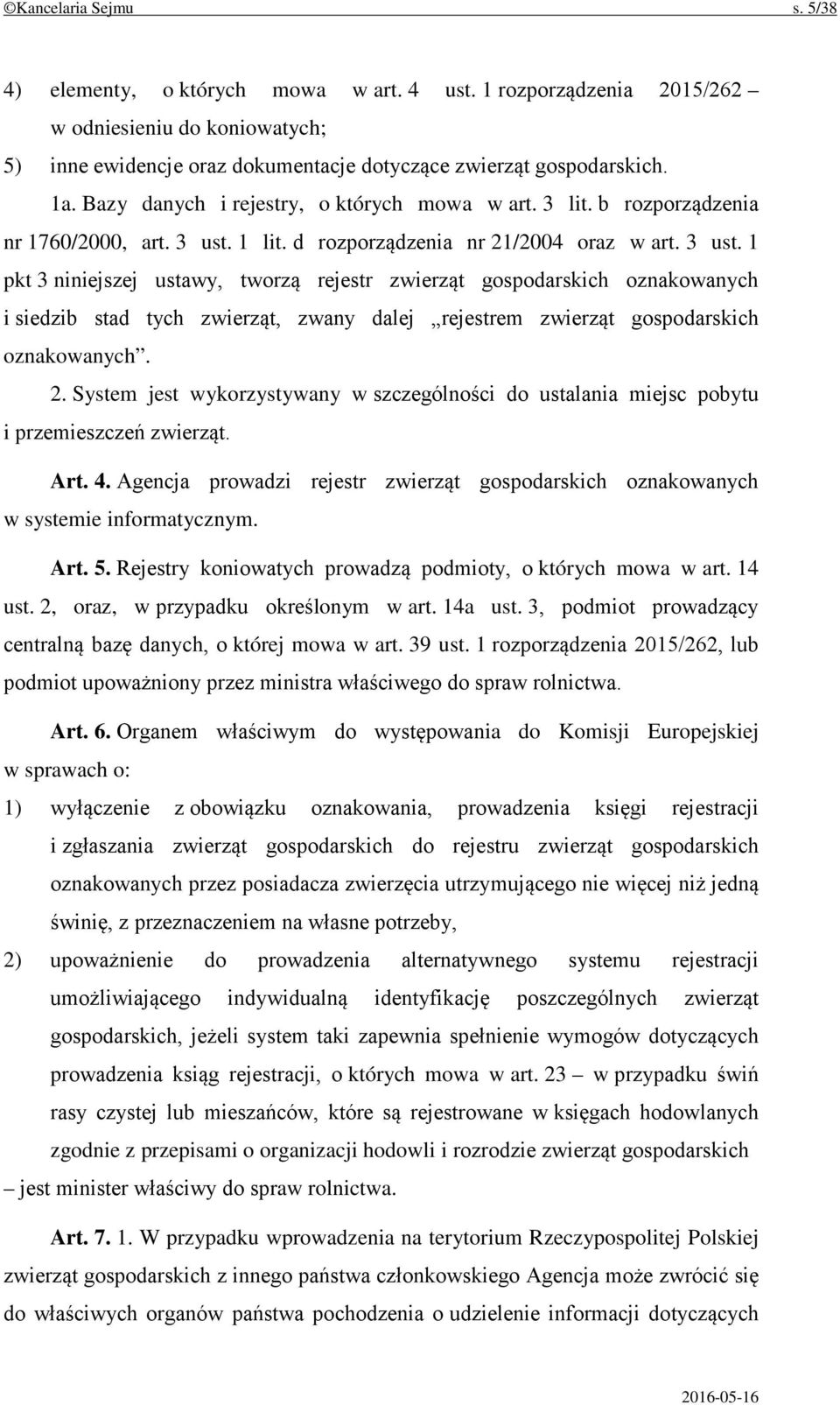1 lit. d rozporządzenia nr 21/2004 oraz w art. 3 ust.