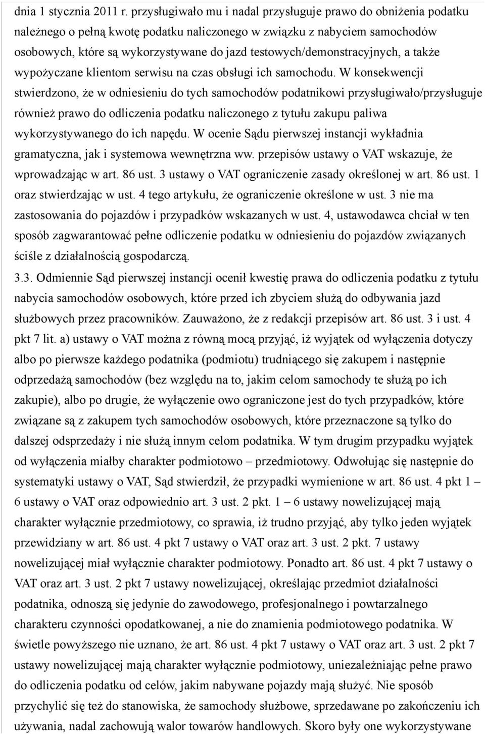 testowych/demonstracyjnych, a także wypożyczane klientom serwisu na czas obsługi ich samochodu.