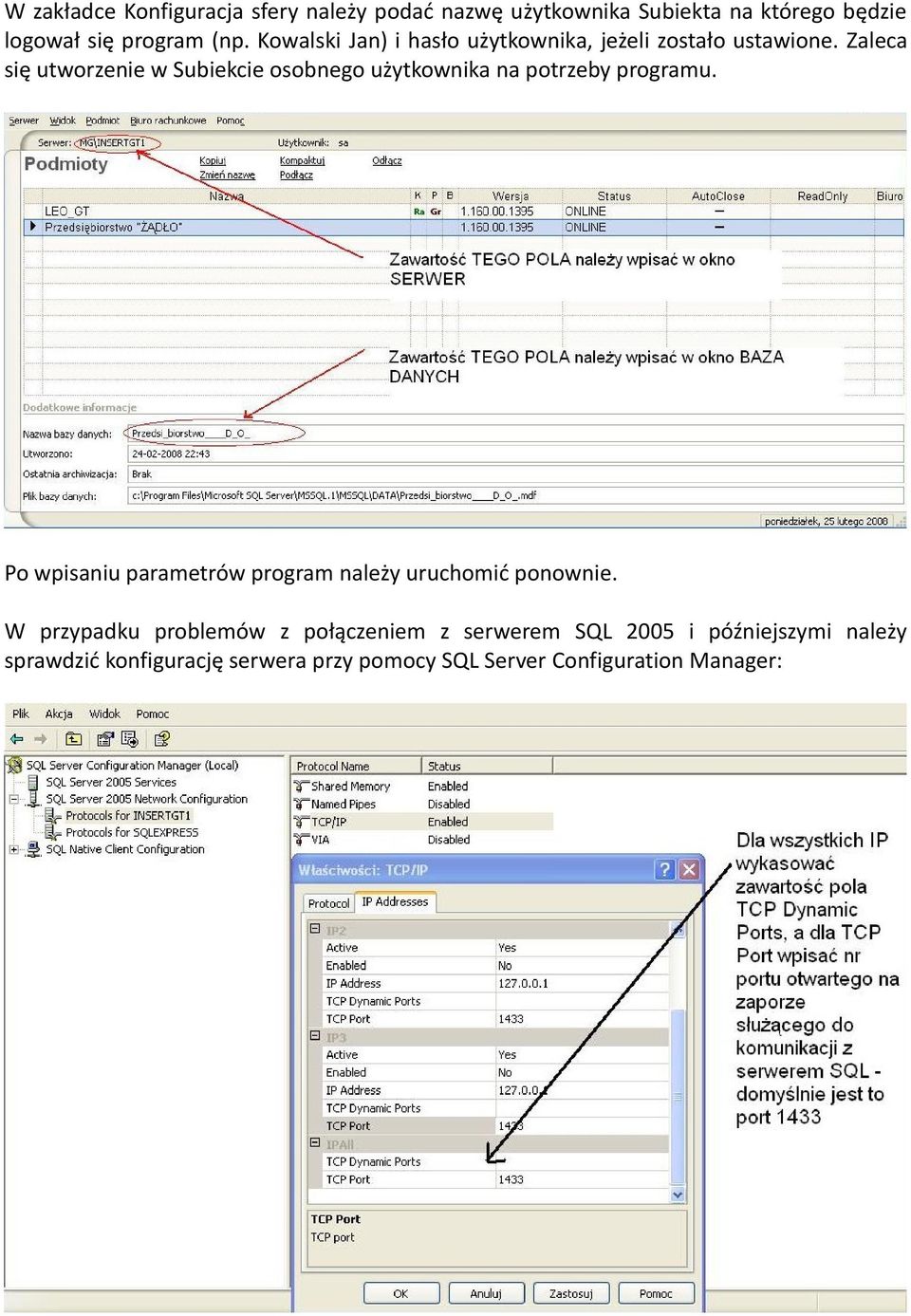 Zaleca się utworzenie w Subiekcie osobnego użytkownika na potrzeby programu.