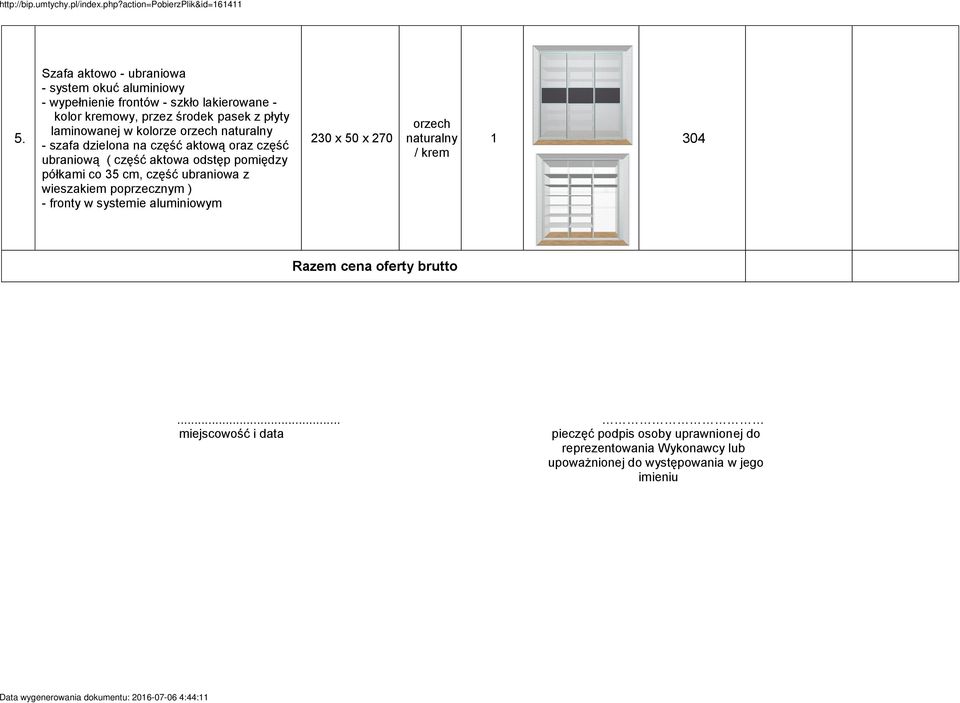 co 35 cm, część ubraniowa z wieszakiem poprzecznym ) - fronty w systemie aluminiowym 230 x 50 x 270 / krem Razem cena oferty