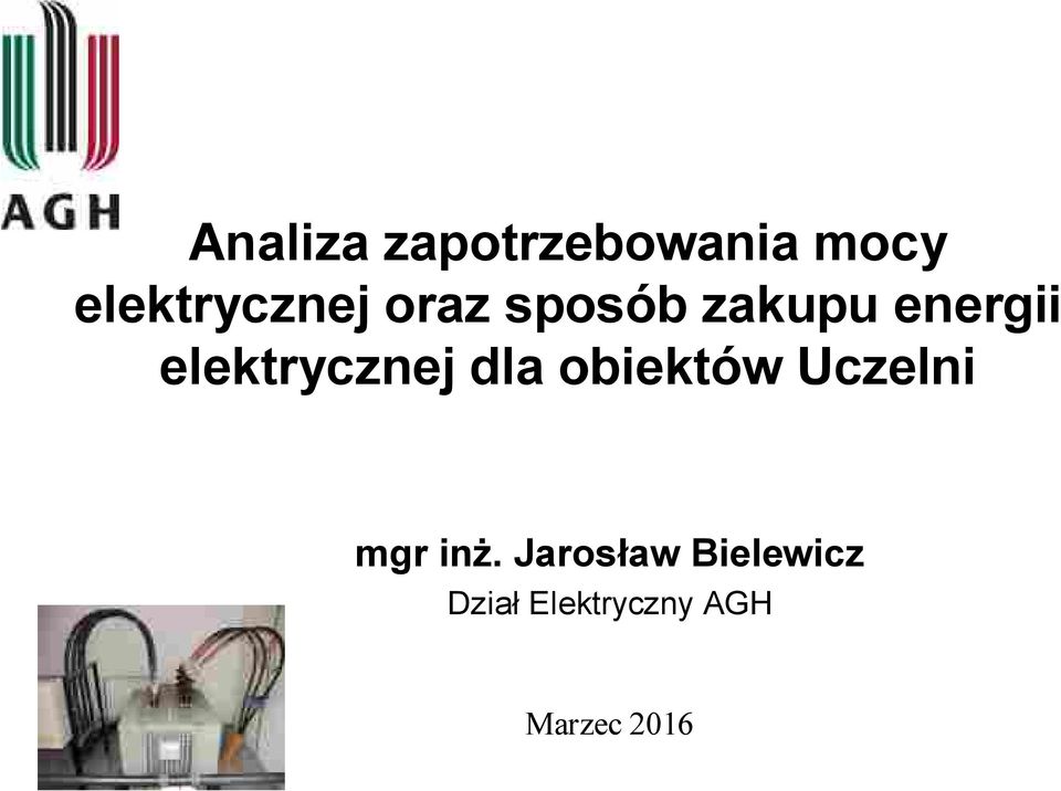 elektrycznej dla obiektów Uczelni mgr