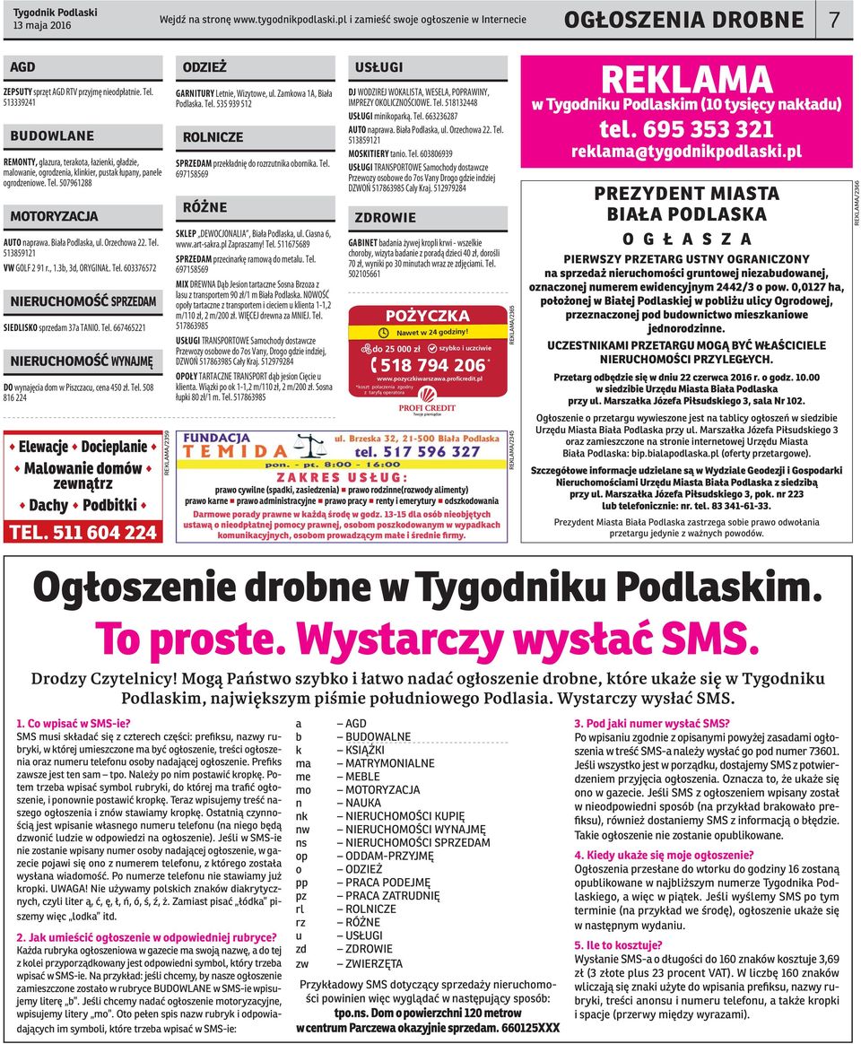 Orzechowa 22. Tel. 513859121 VW GOLF 2 91 r., 1.3b, 3d, ORYGINAŁ. Tel. 603376572 nieruchomość sprzedam SIEDLISKO sprzedam 37a TANIO. Tel. 667465221 nieruchomość wynajmę DO wynajęcia dom w Piszczacu, cena 450 zł.