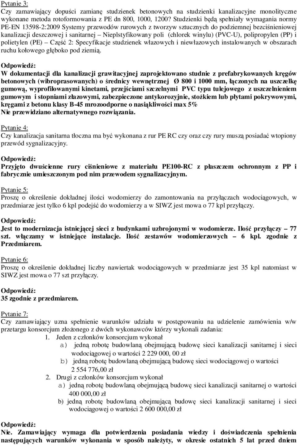 (chlorek winylu) (PVC-U), polipropylen (PP) i polietylen (PE) Część 2: Specyfikacje studzienek włazowych i niewłazowych instalowanych w obszarach ruchu kołowego głęboko pod ziemią.