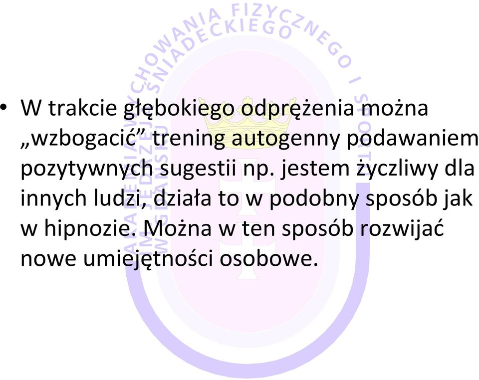 jestem życzliwy dla innych ludzi, działa to w podobny