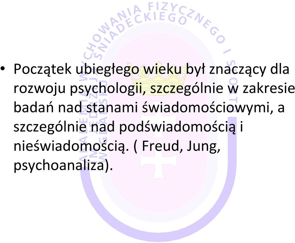 stanami świadomościowymi, a szczególnie nad