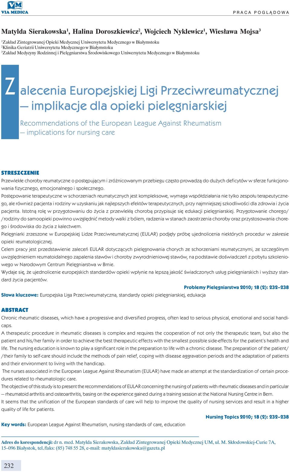 Przeciwreumatycznej implikacje dla opieki pielęgniarskiej Recommendations of the European League Against Rheumatism implications for nursing care STRESZCZENIE Przewlekłe choroby reumatyczne o