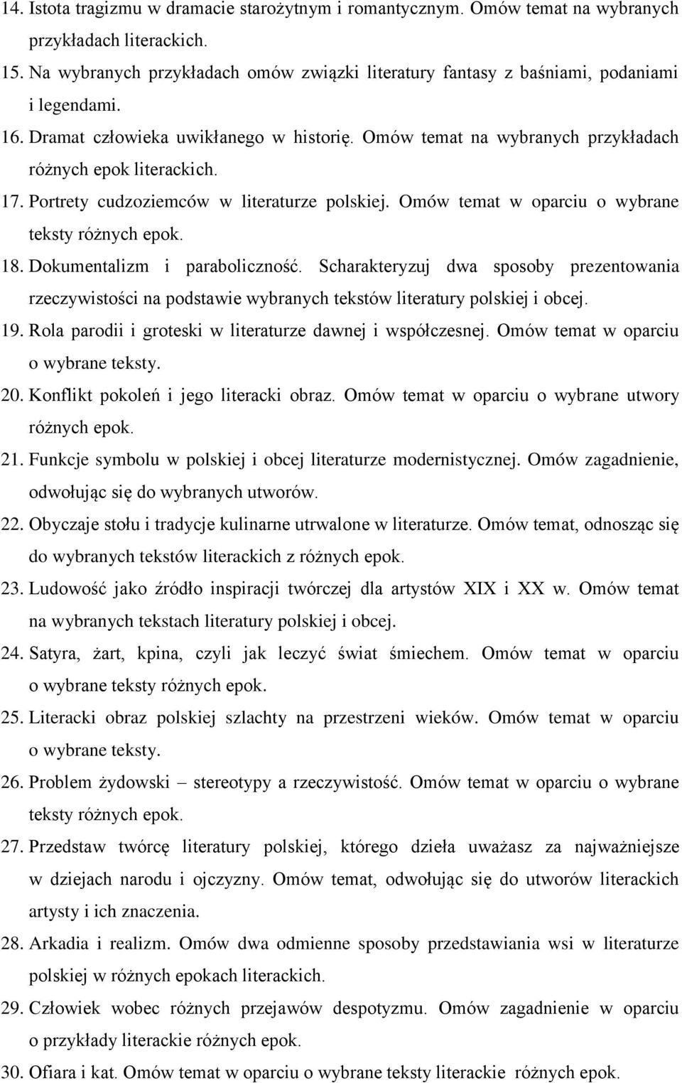 17. Portrety cudzoziemców w literaturze polskiej. Omów temat w oparciu o wybrane teksty 18. Dokumentalizm i paraboliczność.