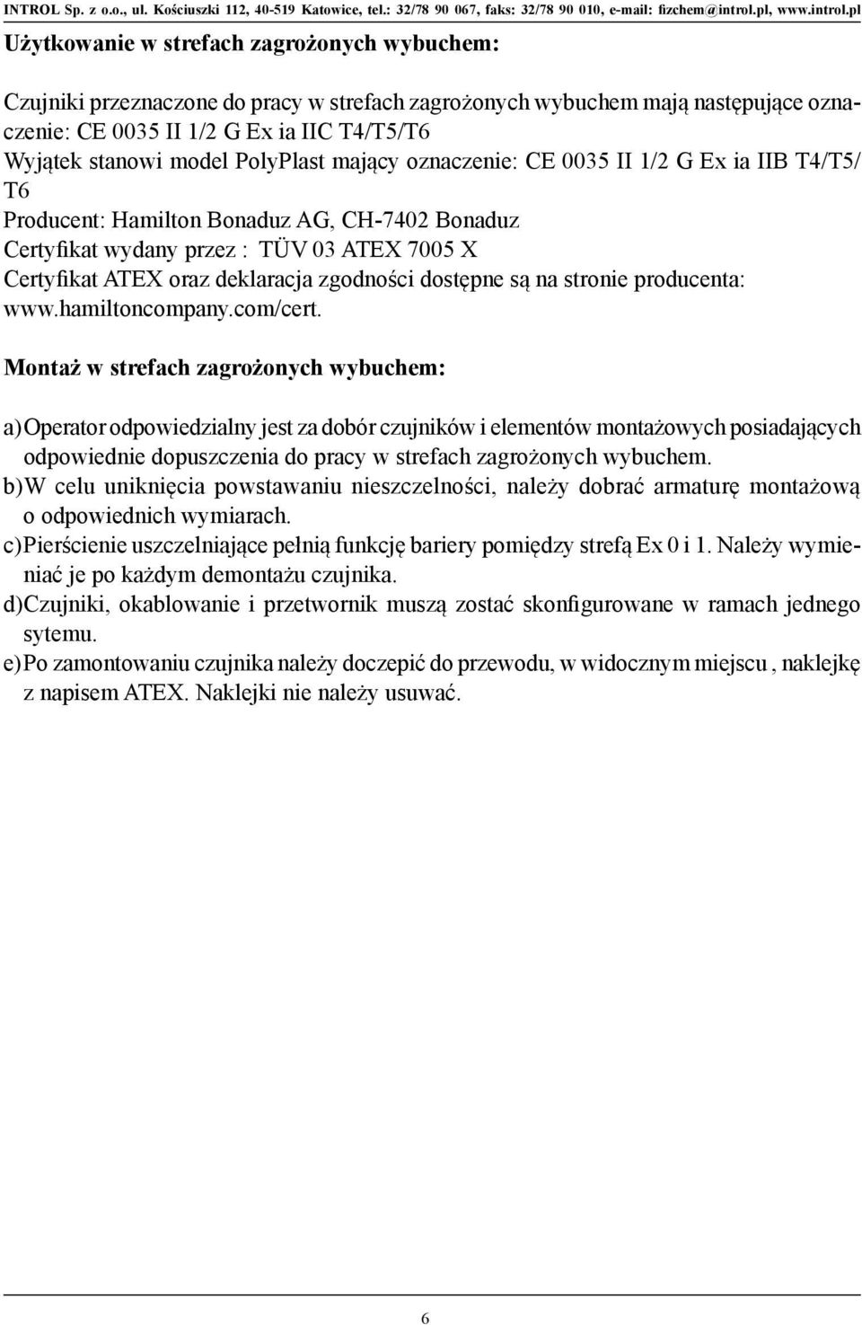 zgodności dostępne są na stronie producenta: www.hamiltoncompany.com/cert.