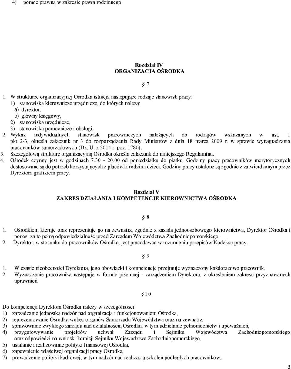 3) stanowiska pomocnicze i obsługi. 2. Wykaz indywidualnych stanowisk pracowniczych należących do rodzajów wskazanych w ust.