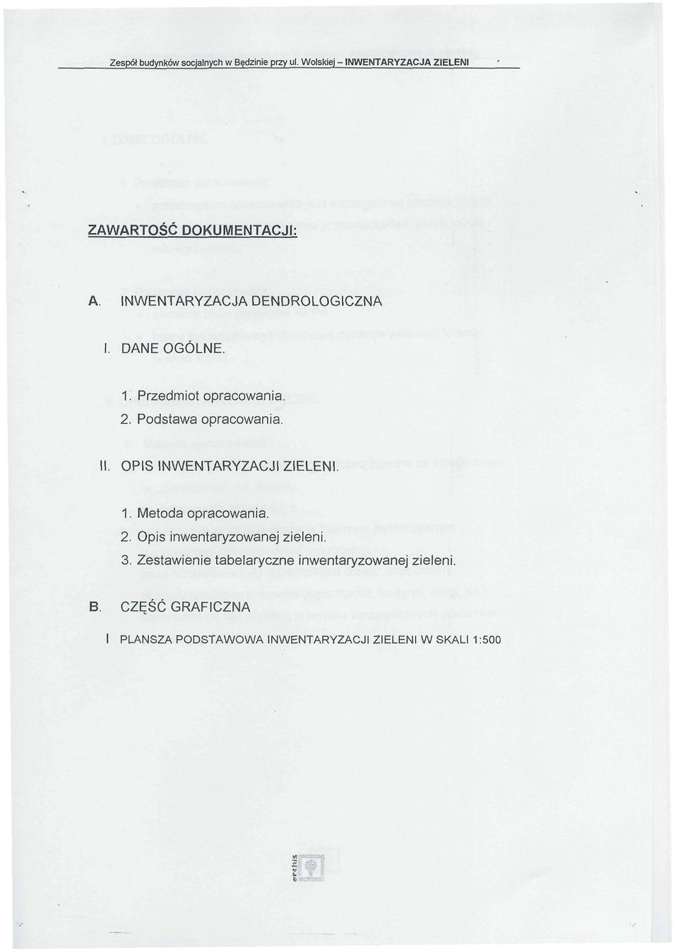 Metoda opracowania. 2. Opis inwentaryzowanej zieleni. 3.