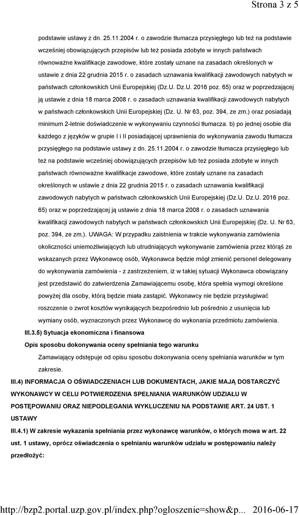 określonych w ustawie z dnia 22 grudnia 2015 r. o zasadach uznawania kwalifikacji zawodowych nabytych w państwach członkowskich Unii Europejskiej (Dz.U. Dz.U. 2016 poz.