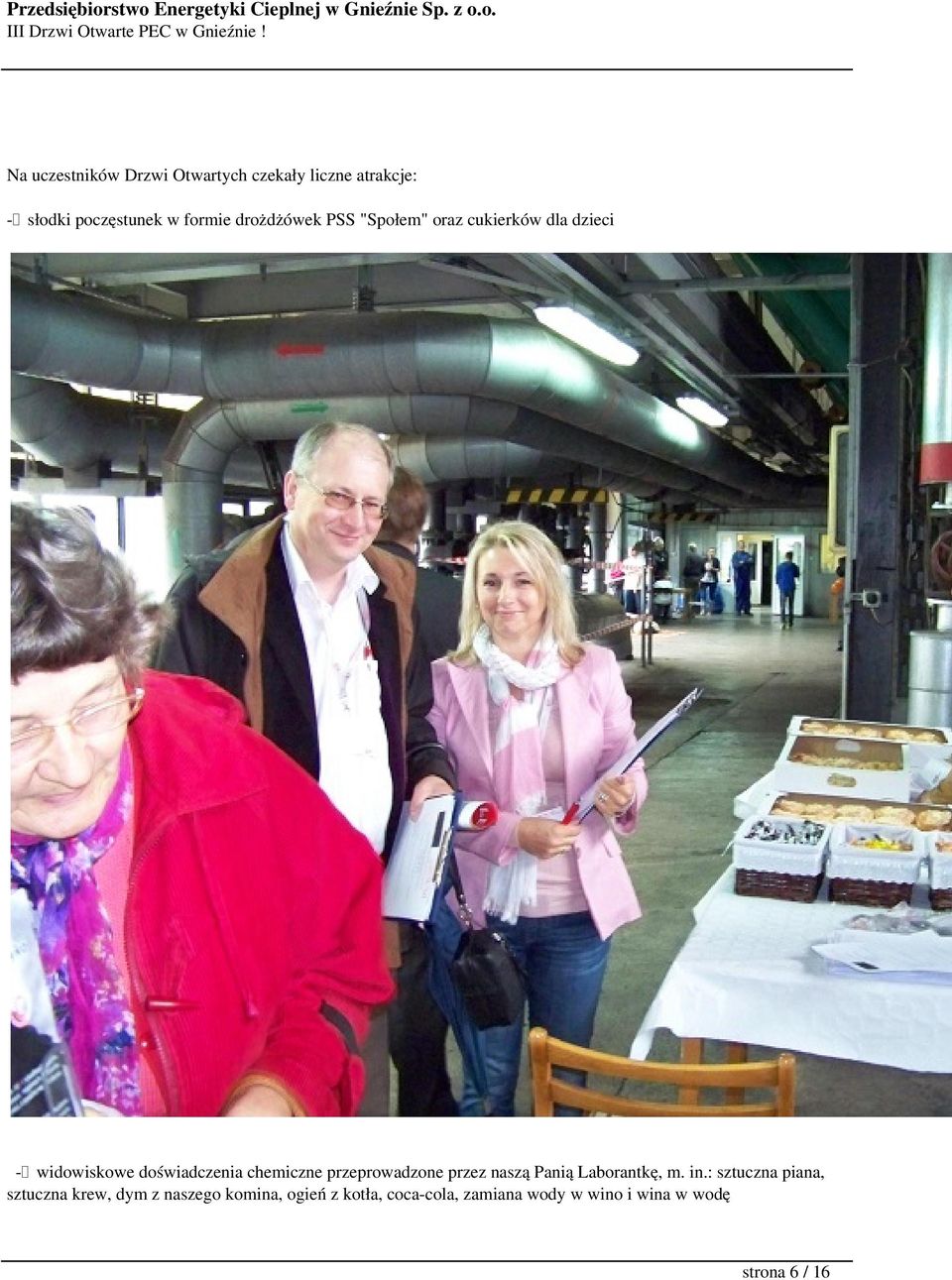 przeprowadzone przez naszą Panią Laborantkę, m. in.
