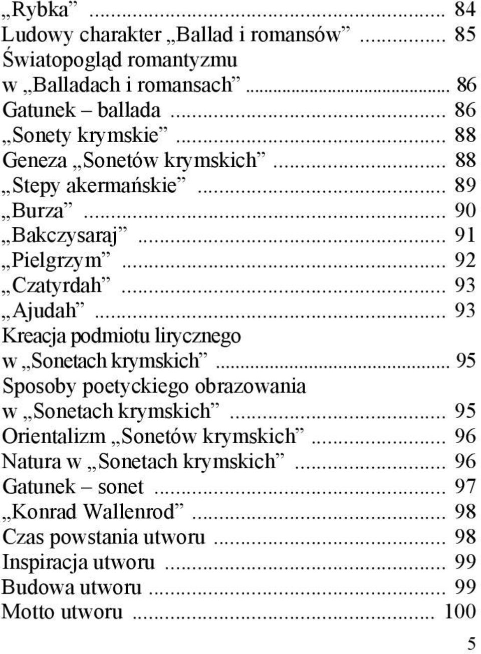 .. 93 Kreacja podmiotu lirycznego w Sonetach krymskich... 95 Sposoby poetyckiego obrazowania w Sonetach krymskich... 95 Orientalizm Sonetów krymskich.