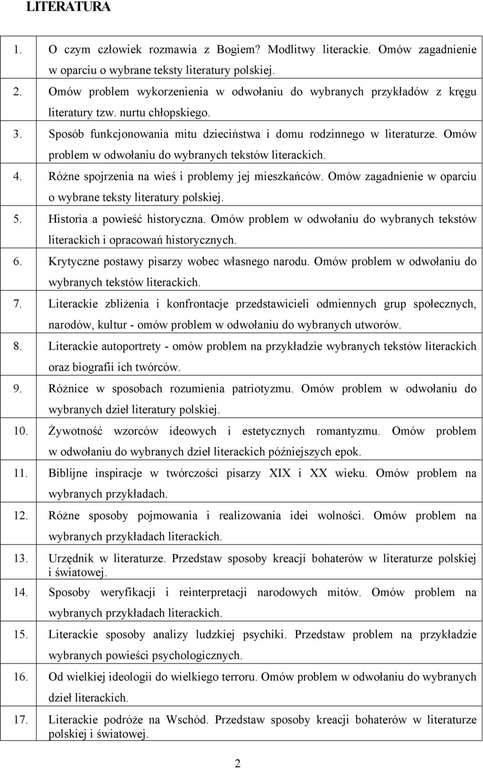Omów problem w odwołaniu do wybranych tekstów 4. Różne spojrzenia na wieś i problemy jej mieszkańców. Omów zagadnienie w oparciu o wybrane teksty literatury polskiej. 5.