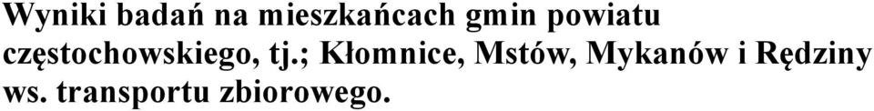 tj.; Kłomnice, Mstów, Mykanów i