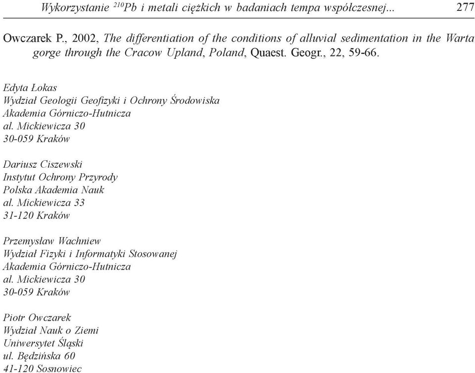 Edyta Łokas Wydział Geologii Geofizyki i Ochrony Środowiska Akademia Górniczo-Hutnicza al.