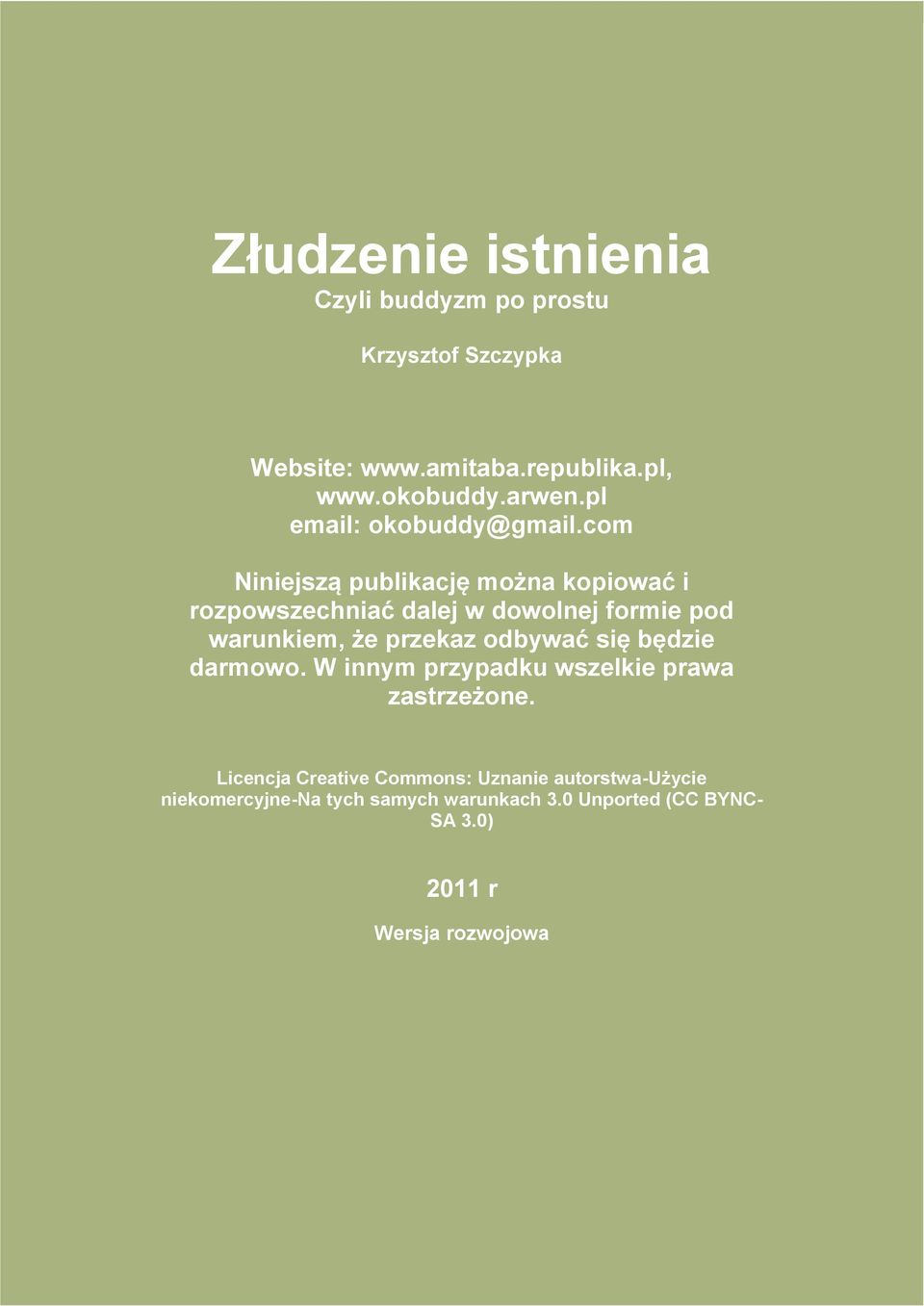 com Niniejszą publikację można kopiować i rozpowszechniać dalej w dowolnej formie pod warunkiem, że przekaz odbywać