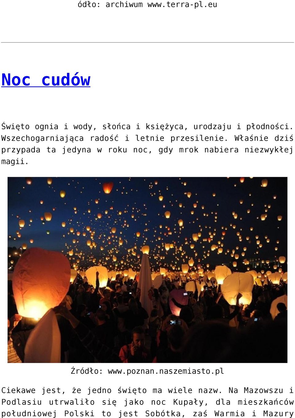 Właśnie dziś przypada ta jedyna w roku noc, gdy mrok nabiera niezwykłej magii. Źródło: www.poznan.