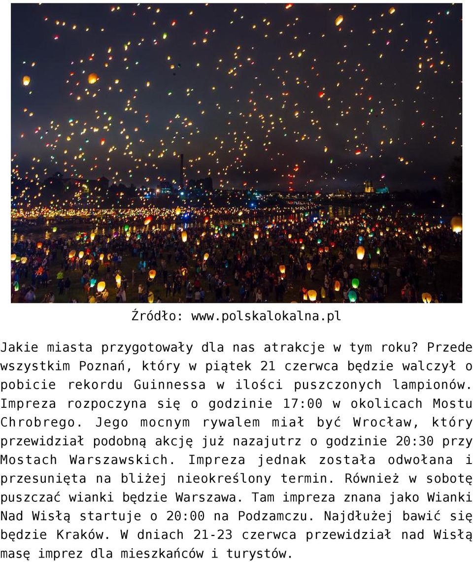 Impreza rozpoczyna się o godzinie 17:00 w okolicach Mostu Chrobrego.