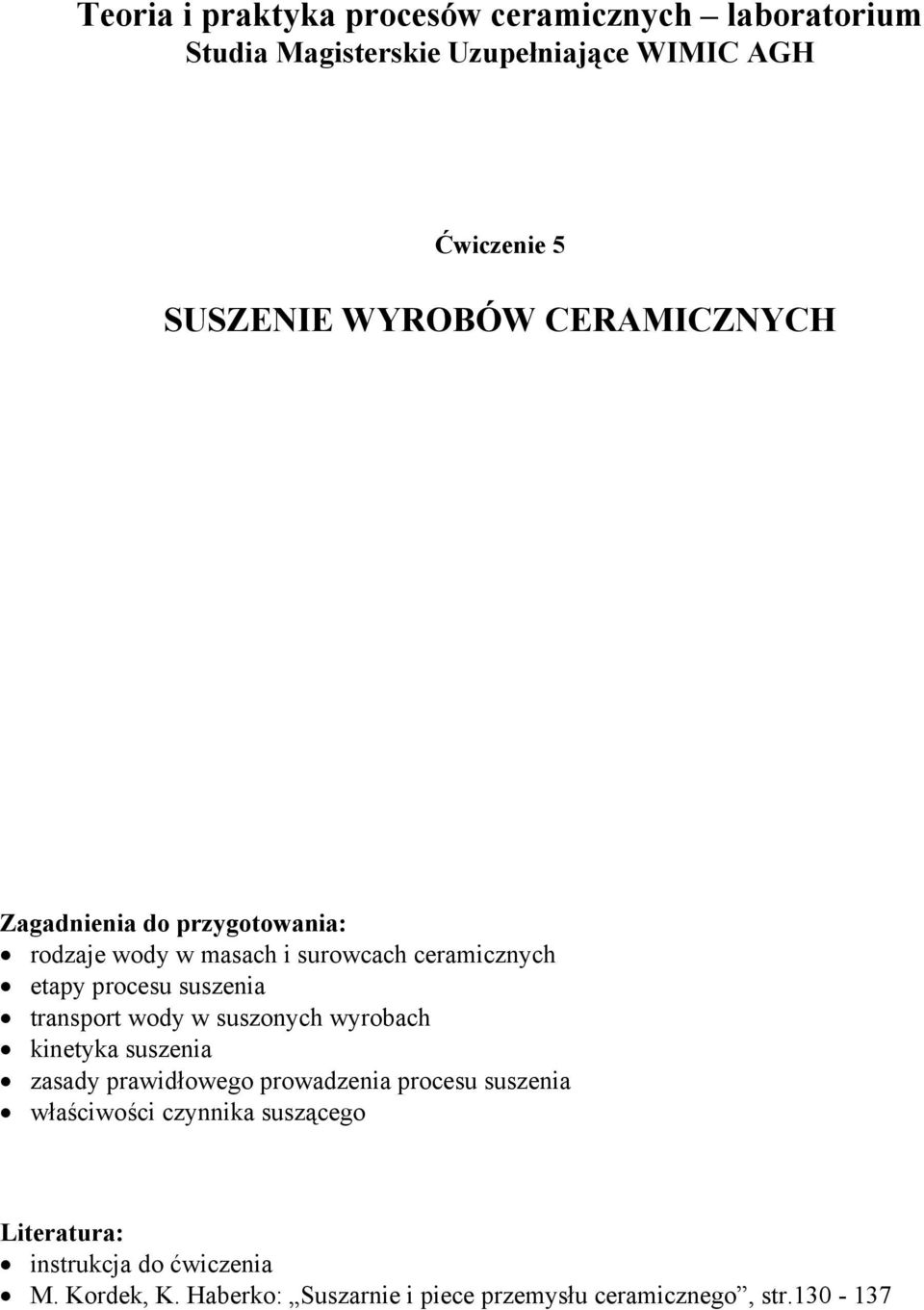 transport wody w suszonych wyrobach kinetyka suszenia zasady prawidłowego prowadzenia procesu suszenia właściwości