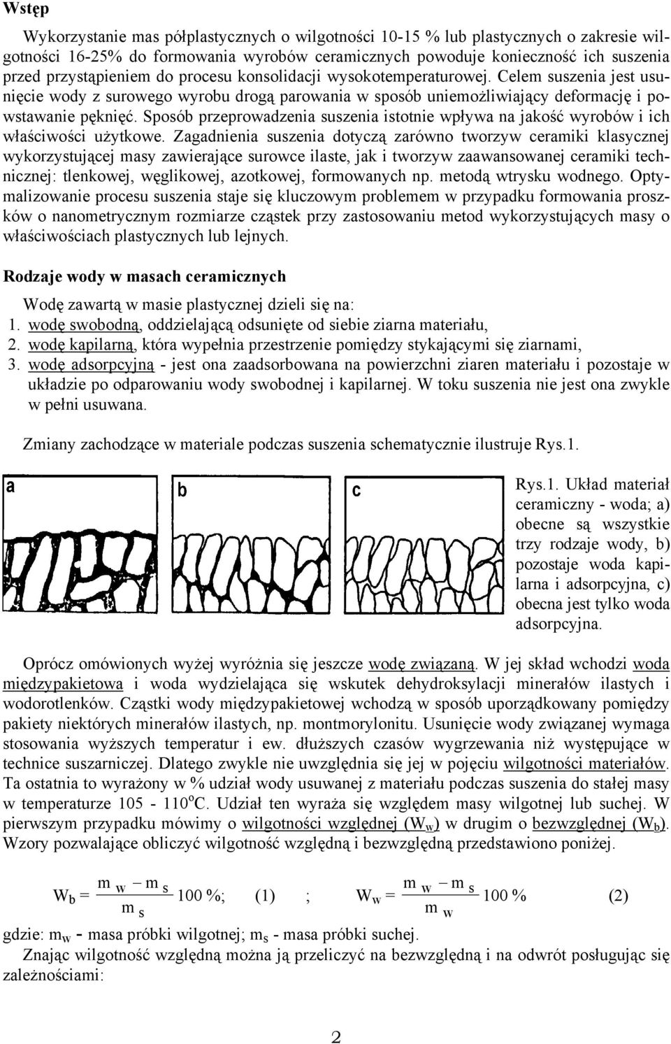Sposób przeprowadzenia suszenia istotnie wpływa na jakość wyrobów i ich właściwości użytkowe.