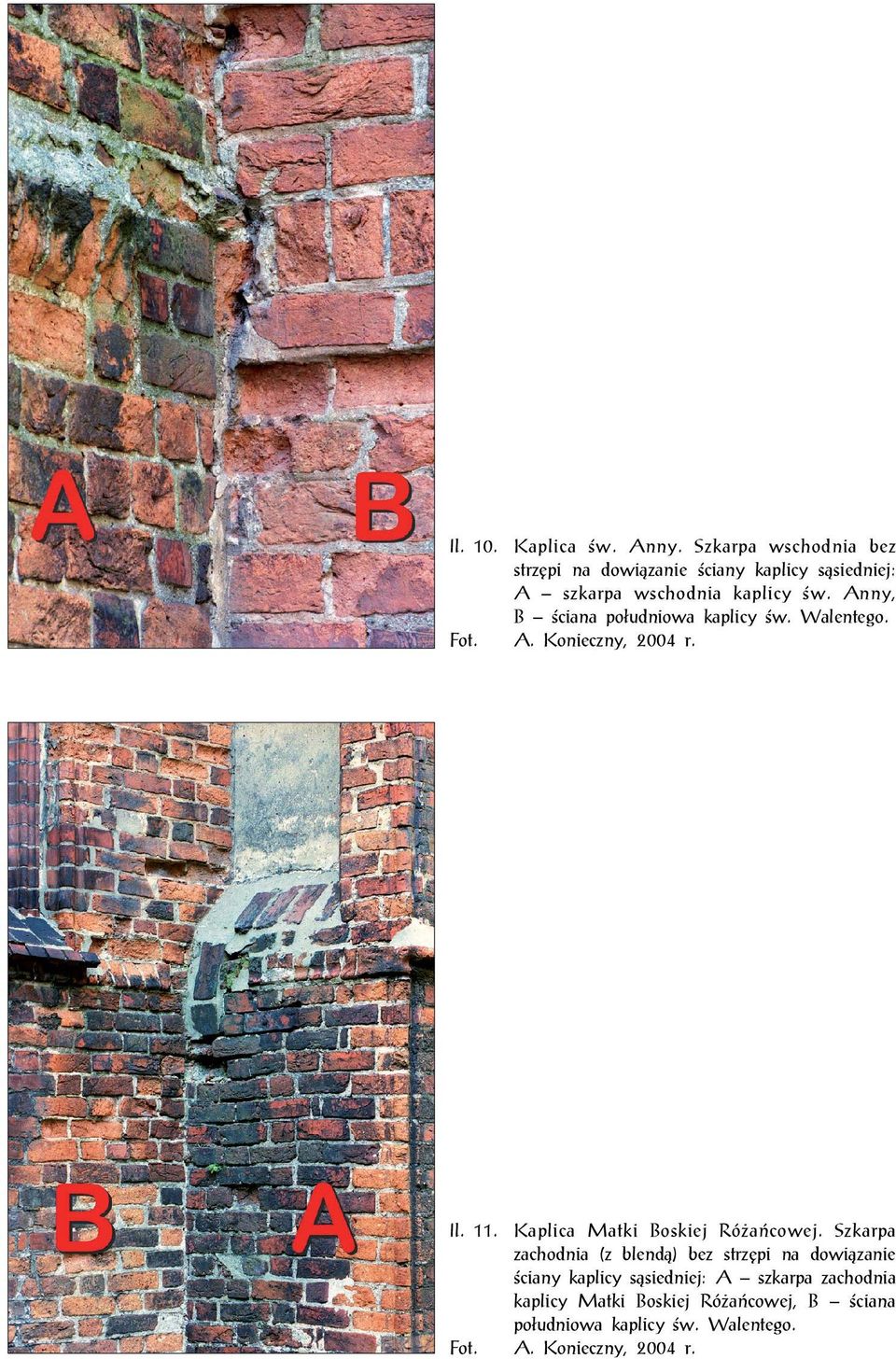 Anny, B ściana południowa kaplicy św. Walentego. Fot. A. Konieczny, 2004 r. Il. 11.