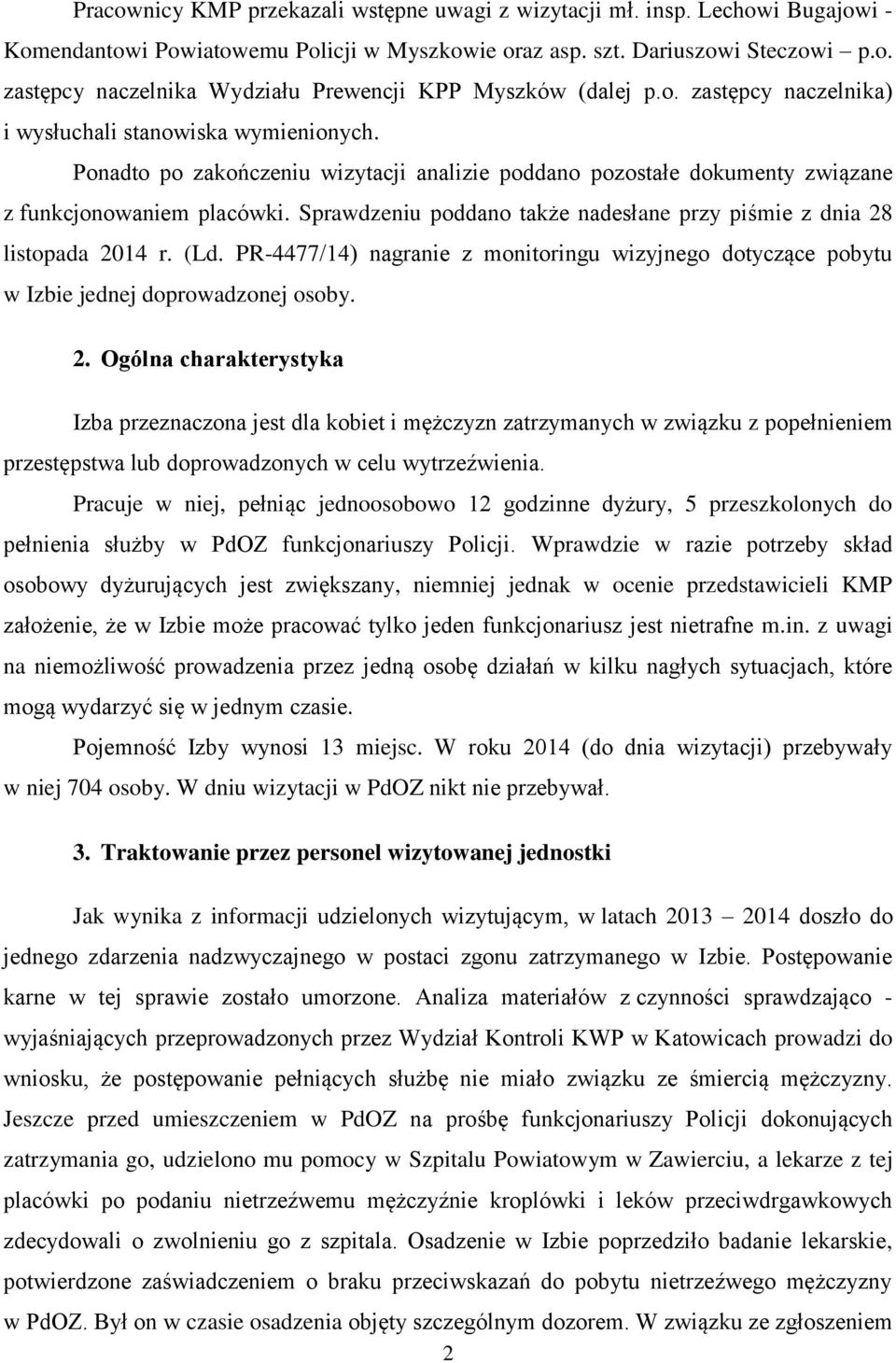 Sprawdzeniu poddano także nadesłane przy piśmie z dnia 28