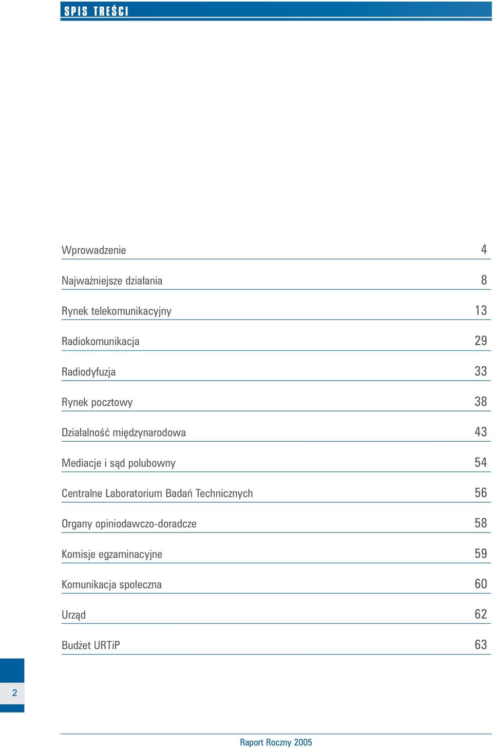 Mediacje i sàd polubowny 54 Centralne Laboratorium Badaƒ Technicznych 56 Organy
