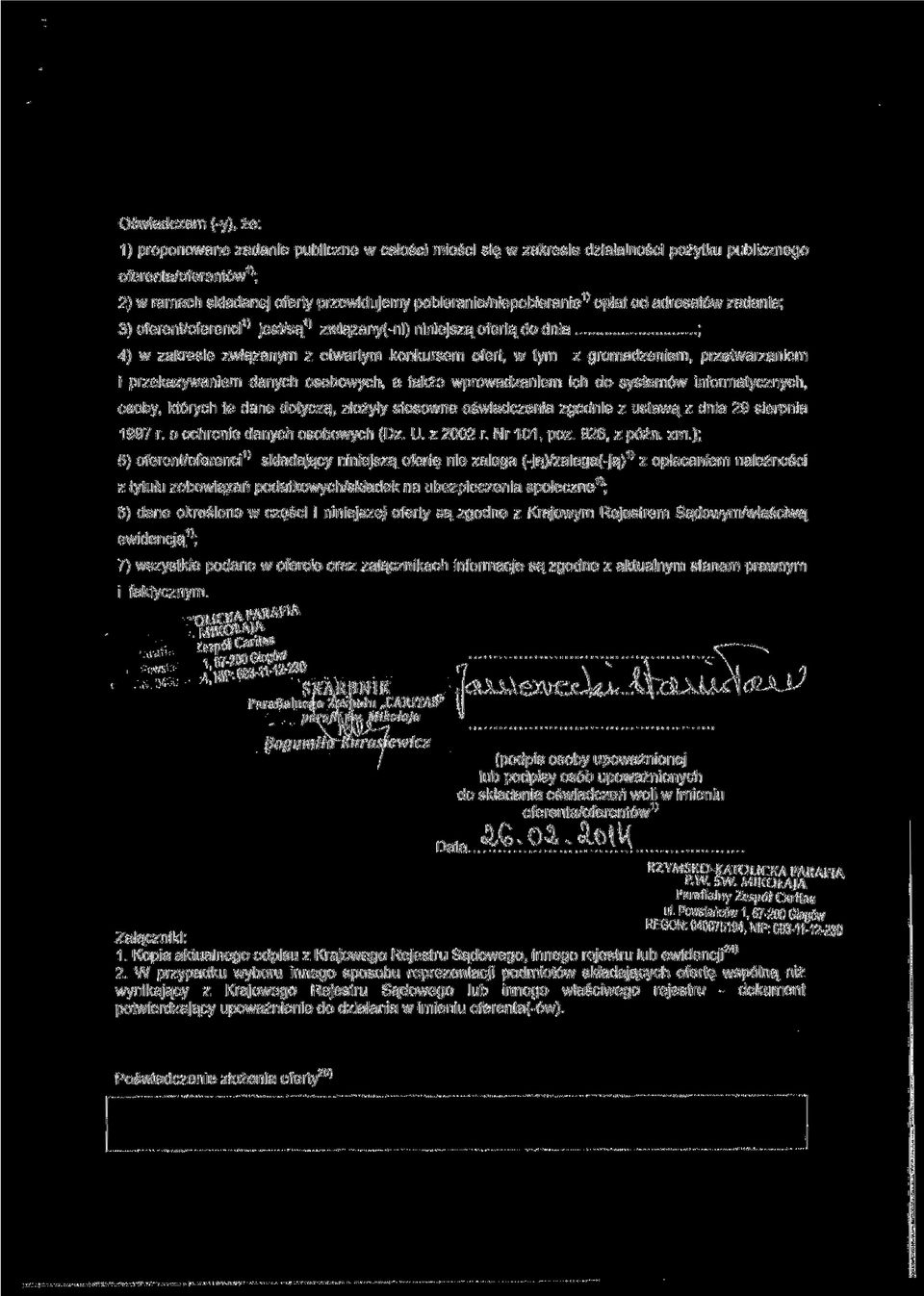 ..; 4) w zakresie związanym z otwartym konkursem ofert, w tym z gromadzeniem, przetwarzaniem i przekazywaniem danych osobowych, a także wprowadzaniem ich do systemów informatycznych, osoby, których